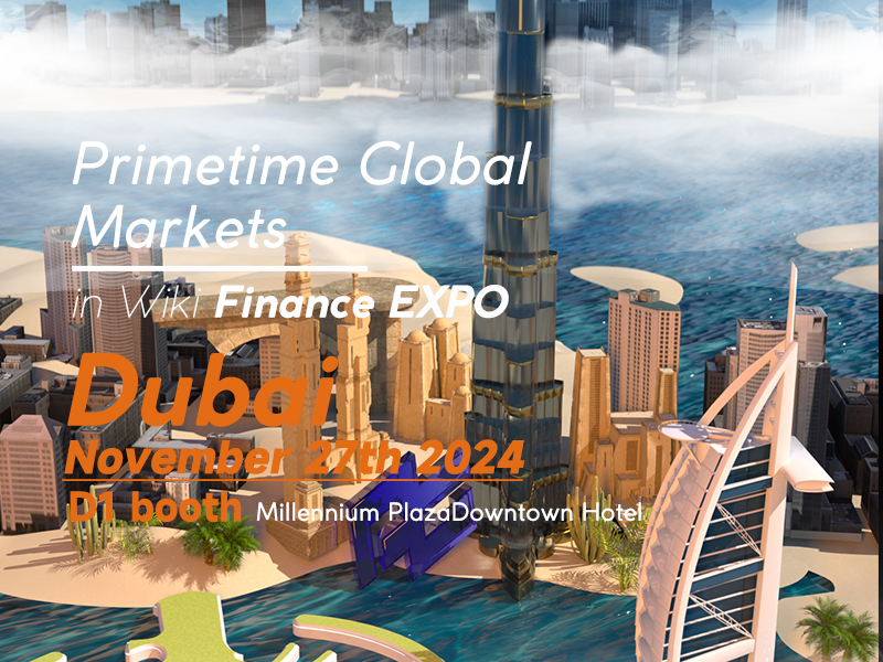 𝐏𝐫𝐢𝐦𝐞𝐓𝐢𝐦𝐞 𝐆𝐥𝐨𝐛𝐚𝐥 𝐌𝐚𝐫𝐤𝐞𝐭𝐬.🌍𝐈𝐧 𝐖𝐢𝐤𝐢 𝐅𝐢𝐧𝐚𝐧𝐜𝐞 𝐄𝐗𝐏𝐎𝐃𝐮𝐛𝐚𝐢國際金融展會